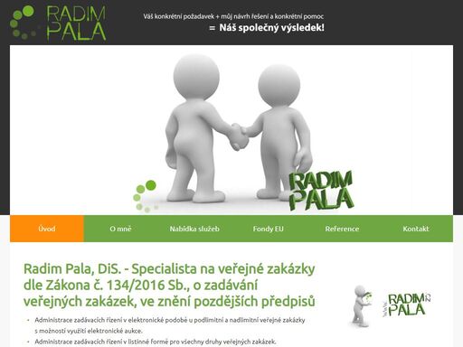 radim pala je odborný konzultant pro výběrová řízení veřejných zakázek a nově i projekty fondů eu.