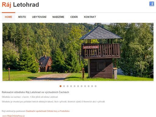 rekreační středisko na samotě u města letohrad v 
pardubickém kraji. max kapacita je 261 lůžek. vhodné pro školy v 
přírodě, letní dětské tábory, firemní akce, sportovní soustředění.