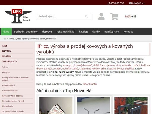 výroba a prodej kovových a kovaných výrobků, svícnů, krbového nářadí, košů na dřevo, držáků a stojanů na víno, grilů, garnyží, nočních stolků, zrcadel, svíček, dekorací. lifr.cz