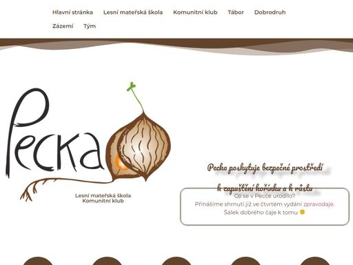 pecka: to je místo, to jsou lidi a společné bytí. pecka poskytuje bezpečné prostředí k zapuštění kořínku a k růstu.