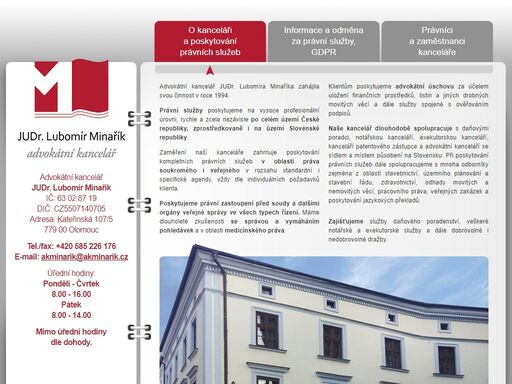 advokátní kancelář judr. lubomíra minaříka olomouc. poskytujeme právní služby po celém území české republiky, zprostředkovaně i na území slovenské republiky.