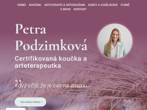 petra podzimková pomocí koučinku a arteterapie dokáže změnit váš život a to pouze v případě, když budete vy sami chtít.
