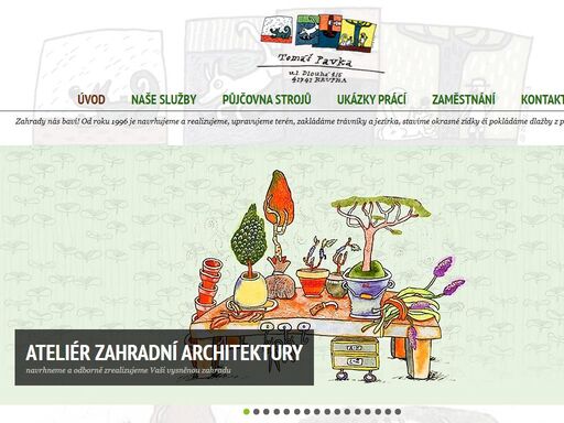od roku 1996 navrhujeme a realizujeme zahrady. modelace terénu, zakládání trávníků, jezírek, okrasné zídky, pokládání dlažby z přírodních kamenů aj.