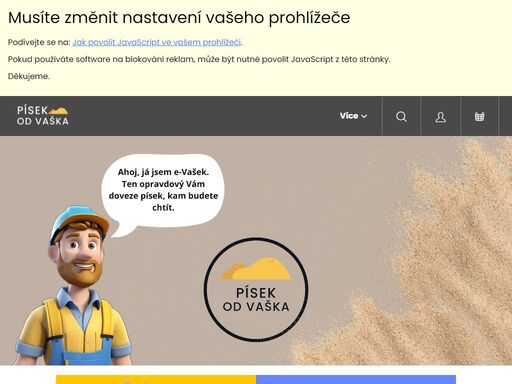 vítejte v našem obchodě.                                                                     
ahoj kamarádi, 
tady vašek z e-shopu s pískem a štěrkem!
možná to znáte – objednáte si písek nebo štěrk a když to dorazí, zjistíte, že místo slíbené tuny vám přijel kamion s mokrým materiálem, který váží víc, ale objemu je…