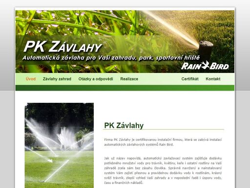 firma pk závlahy je certifikovanou instalační firmou, která se zabývá instalací automatických závlahových systémů rain bird. správně navržený a nainstalovaný systém vám zajistí přesnou a pravidelnou dodávku vody k rostlinám, krásný svěží trávník, zlepší vzhled vaší zahrady a v neposlední řadě i úspořívodu, čas a finanční náklady.