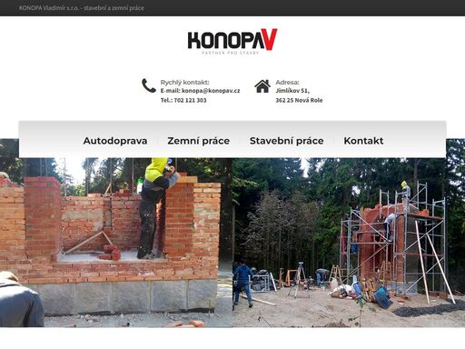 stavební, zemní a výkopové práce -rekonstrukce bytového jádra až po výstavbu rodinného domu či průmyslového objektu. autodoprava. 