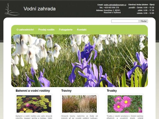 vodní zahrada – zahradnictví specializující se na produkci travin, trvalek a veškerých rostlin pro zahrady. dodáváme také bahenní a vodní