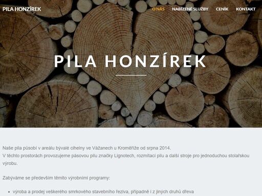 výroba a prodej veškerého smrkového stavebního řeziva, případně i z jiných druhů dřeva, výroba speciálních přířezů z tvrdého dřeva, převážně z dubu, výroba palivového dřeva a prodej dřevěného odpadu.
