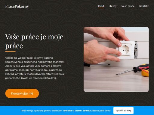 vítejte na webu pracepokorný, vašeho spolehlivého a zkušeného hodinového manžela! jsem tu pro vás, abych vám pomohl s elektro opravama, montáží nábytku,vodou a udržbou zahrad, abyste si mohli užívat bezstarostného a pohodlného života ve středočeském kraji.