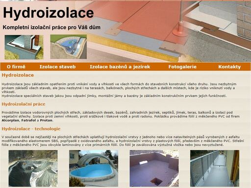 kompletní nabídka hydroizolačních prací staveb, izolace teras a balkonů, izolace střech, hydroizolace spodních staveb, zakládání a izolace jezírek a bazénů.