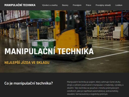 moderní manipulační technika to jsou předně elektrické paletové vozíky, vysokozdvižné vozíky, čelní elektrické či plynové vozíky, vzv, manipulační transportní vozíky, rudly, elektrické rudly na schody, schodolezy a příslušenství...