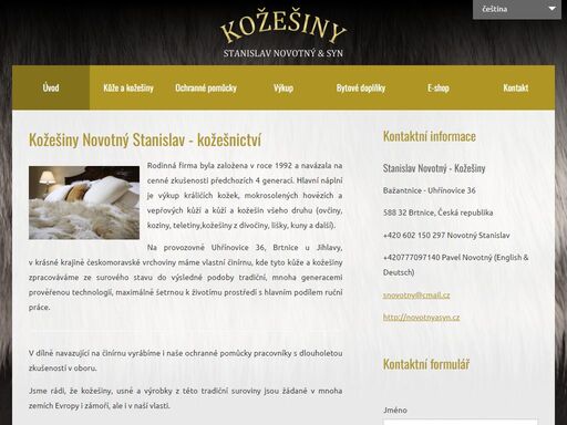 zpracování mokrosolených hovězích a vepřových kůží,  ovčiny, koziny, teletiny, divočiny, lišky, kuny a dalších.