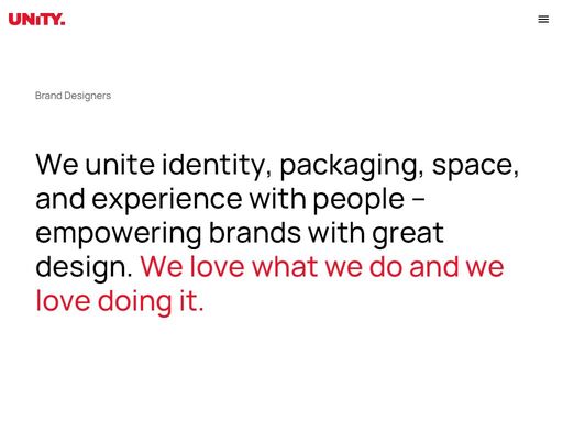 we unite, identity, packaging, space, and experience, with people. we let your brand speak out. doing so, staying true and honest.