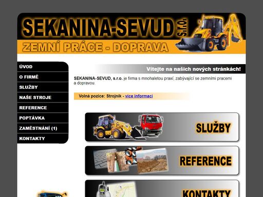 sekanina-sevud, s.r.o. je firma, zabývající se zemními pracemi a dopravou.