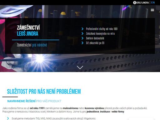 jako rodinná firma se už od roku 1991 zaměřujeme na malosériovou nebo kusovou výrobou přesně podle vašich přání a požadavků.