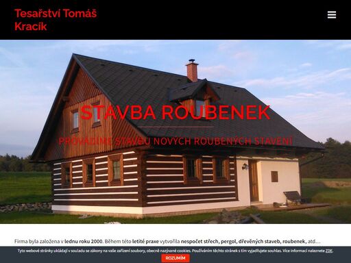 firma byla založena v lednu roku 2000. během této letité praxe vytvořila nespočet střech, pergol, dřevěných staveb, roubenek, atd... v posledních letech se zaměřujeme zejména na opravy a rekonstrukce roubenek a roubených staveb, historických a památkově chráněných objektů. zde dodržujeme dobové postupy a provedení prací. taktéž dokážeme zachovat původní vzhled a ráz budovy. samozřejmostí je nabídka