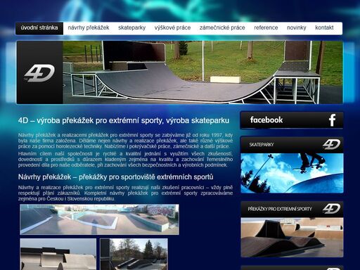 společnost 4d se zaměřuje na obor výroba překážek, návrhy překážek, výroba překážek pro extrémní sporty, výroba skateparku.