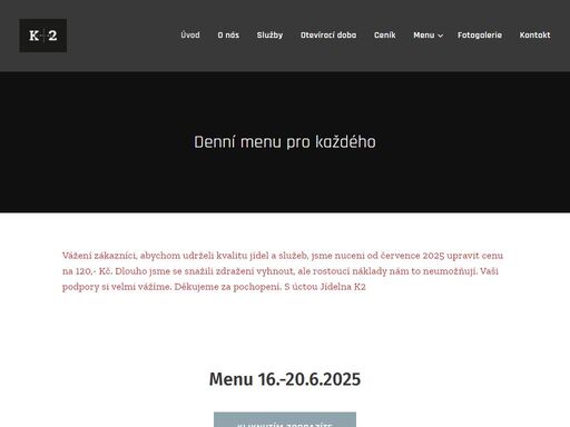vítáme vás na stránkách naší jídelny k2, kde se specializujeme na denní obědy, rozvoz jídel, a také rautové služby. naše provozovna se nachází v centru města znojma, vídeňská tř. 49.