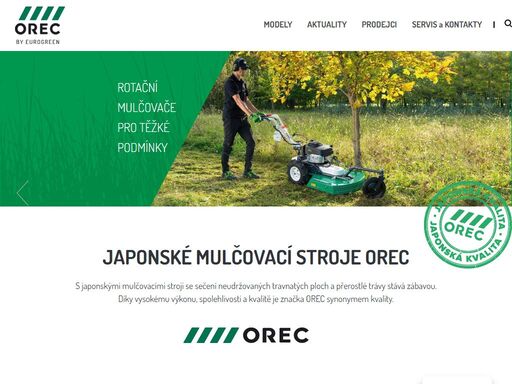 s japonskými mulčovacími stroji se sečení neudržovaných travnatých ploch a přerostlé trávy stává zábavou.značka orec je synonymem kvality.