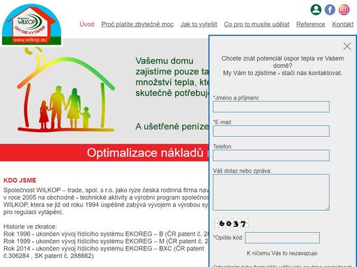 kompletní dodávka a montáž sofistikovaných produktů pro optimalizaci celkových nákladů na vytápění a to vždy na základě analýzy dosavadních nákladů na vytápění.