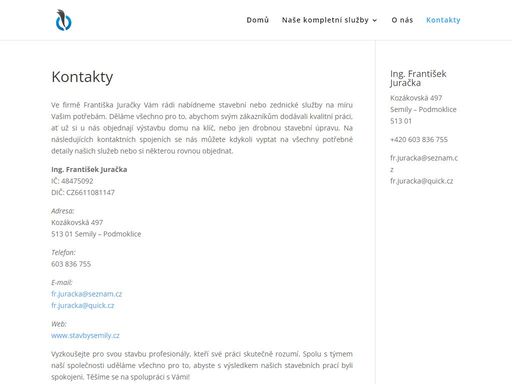 ve firmě františka juračky vám rádi nabídneme stavební nebo zednické služby na míru vašim potřebám. děláme všechno pro to, abychom svým zákazníkům dodávali