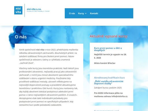 všechny naše kurzy jsou teoreticko-praktické. název společnosti je odvozen z latiny a v překladu znamená ,,zachraň život“.