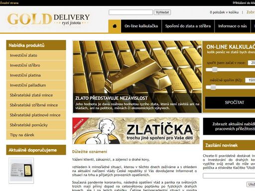 investiční společnosti gold delivery s.r.o., která se zabývá prodejem a nákupem zlatých mincí, stříbrných mincí, zlatých slitků a stříbrných slitků. svým zákazníkům také nabízí celou řadu zajímavých investičních spořících programů, díky kterým mají možnost efektivně a v relativně krátké době zhodnotit své vložené investice.