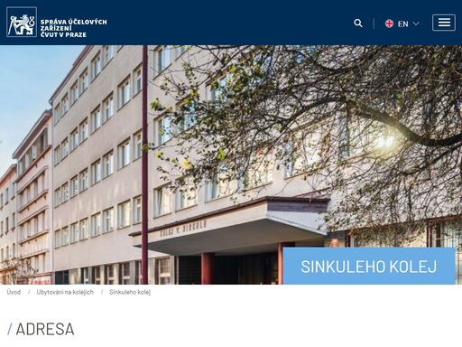 sinkuleho kolejsinkuleho kolej se nachází v praze – dejvicích, přímo v univerzitním kampusu. nové dejvice byly jako celá čtvrť i s jejím centrem, vítězným náměstím, postavena společně podle moderního urbanistického plánu architekta antonína engela. základním architektonickým prvkem bylo centrální vítězné náměstí, do něhož se sbíhaly radiální třídy a bulváry. velkolepý plán zástavby byl bohužel přerušen 2.