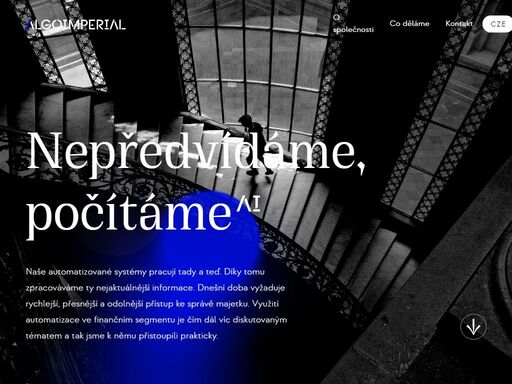 poskytujeme odborné poradenství v oblasti algoritmizovaného obchodování, vývoje těchto systémů a správy komplexní infrastruktury. tyto služby poskytujeme do licencovaného subjektu algoimperial fund sicav, a.s.