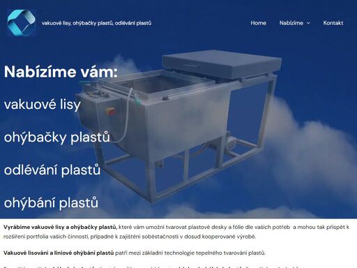 vakuové lisy pro tepelné tvarování plastů, ohýbačky plastů, odlévání plastů, zakázkové ohýbání plastů, membránové vakuové lisy