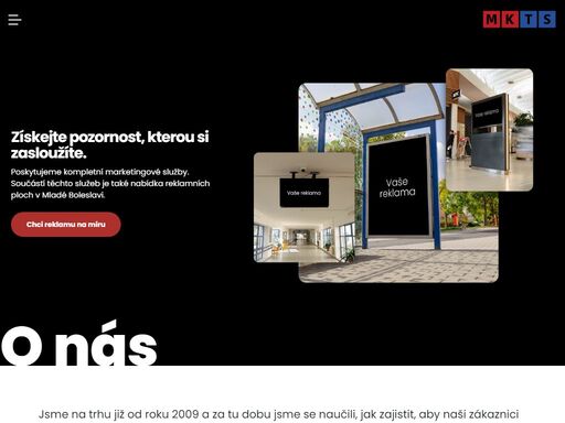 získejte pozornost, kterou si zasloužíte díky mkts. poskytujeme kompletní marketingové služby. součástí těchto služeb je také nabídka reklamních ploch v mladé boleslavi.