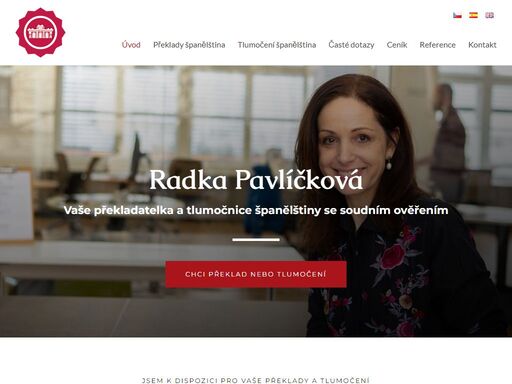 překlady textů a úředních dokumentů se soudním tlumočením, tlumočení úředních aktů(svatby, matriky, soudy, notářské zápisy), obchodních jednání apod.