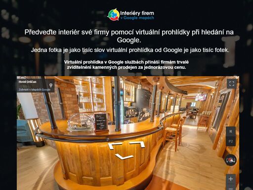 interiéry firem na google street view, pozvěte zákazníky do vašeho podniku 24 hodin denně 7 dni v týdnu odkudkoliv.