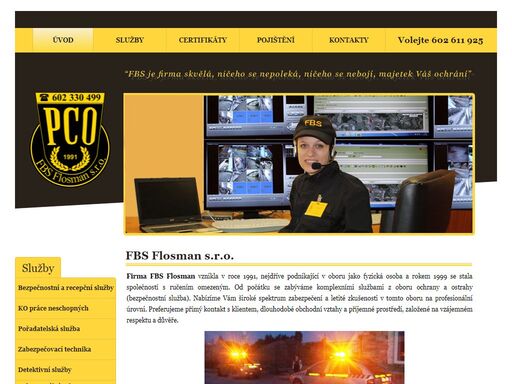 firma fbs flosman s.r.o. vznikla v roce 1991 a zabývá se komplexními službami z oboru ochrany a ostrahy. soukromá bezpečnostní služba - chráníme váš majetek.