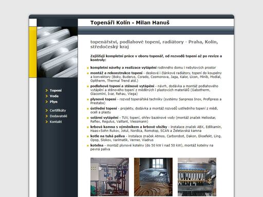 topenáři - milan hanuš. topenářské práce v praze, kolíně a středních čechách. zaměřujeme se na kompletní služby v oblasti topenář, topení, podlahové topení a radiátory