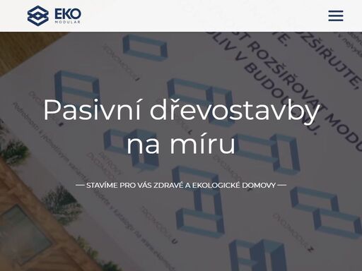 naplní všechny vaše potřeby a porostou s vašimi sny. útulné, ekonomické, ekologické a krásné bydlení.