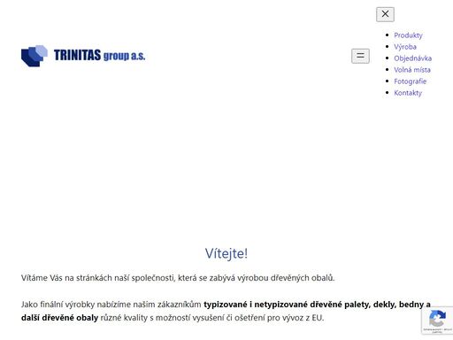 firma trinitas group a.s. se zabývá výrobou dřevěných obalů. nabízíme typizované i netypizované dřevěné palety, dekly, bedny a další dřevěné obaly různé kvality s možností vysušení či ošetření pro vývoz z eu.
