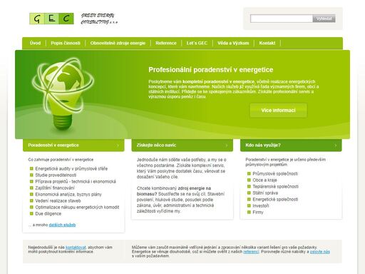 společnost gec poskytuje efektivní poradenství v energetice.
 provádíme energetické audity, studie proveditelnosti a další analýzy v oblasti energetiky.
  zajišťujeme finanční zdroje a financování pro energetické projekty většího rozsahu.