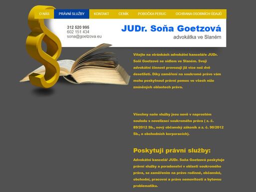 advokátní kancelář judr. soňa goetzová poskytuje právní služby v oblasti občanského, rodiného a majetkového práva. slaný, masarykovo nám. 138, 27401