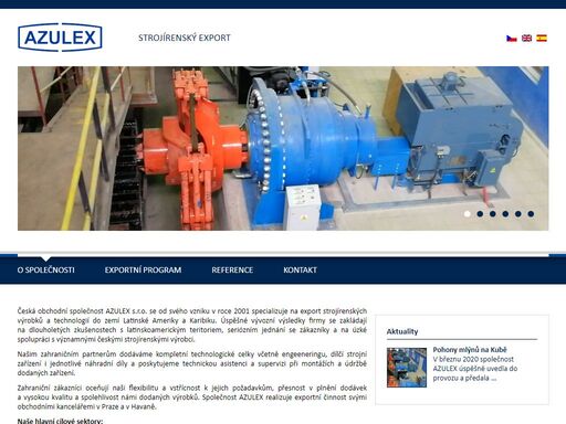 česká společnost azulex s.r.o. se od svého vzniku v roce 2001 specializuje na export strojírenských výrobků a technologií do zemí latinské ameriky a karibiku.