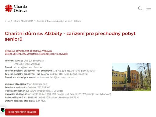 posláním charitního domu sv. alžběty - zařízení pro přechodný pobyt v ostravě je poskytování pobytových služeb pro seniory a osoby se zdravotním postižením, kteří si nejsou schopni zajistit si sami své potřeby v domácím prostředí a potřebují nepřetržitou péči.