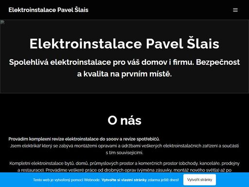 jsem elektrikář který se zabývá montážemi opravami a údržbami veškerých elektroinstalačních zařízení a součásti s tím souvisejícími.