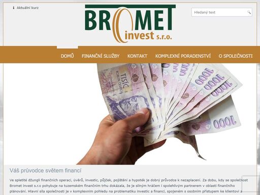bromet invest s.r.o. - vaše cesta k finanční nezávislosti. moderní společnost poskytující poradenství v spletitém světě finančních produktů současného trhu.