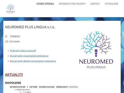 neuromed plus lingua s.r.o.    
.   
ič     27848922   
ičz  87210000   
.   
   
   
ordinační doba pracovišť   
   
   
rozsah péče neurologické ambulance ...