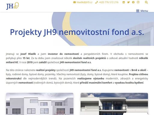 společnost jh9 nemovitostní fond investuje do rezidenčních nemovitostí, zejména lukrativních bytů a bytových domů na území města brna.