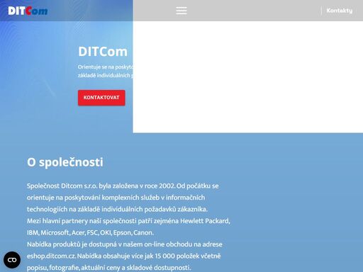 orientuje se na poskytování komplexních služeb v informačních technologiích na základě individuálních požadavků zákazníka.