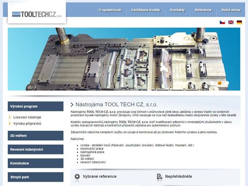 nástrojárna tool tech cz, s.r.o. provozuje svoji činnost v průmyslové zóně obce jablůnka v okrese vsetín ve výrobních prostorách bývalé nástrojárny místní zbrojovky, čímž navazuje na více než šedesátiletou tradici strojírenské výroby v této lokalitě.