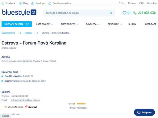 navštivte nás na pobočce ostrava - forum nová karolína nebo si vyberte zájezd na webových stránkách. poleťte s ck blue style za sluníčkem. pomůžeme vám s výběrem.