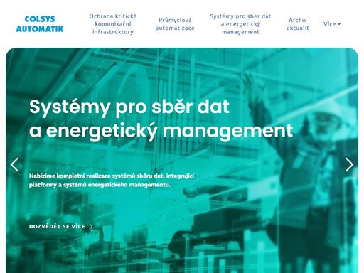 zvyšujeme efektivitu a bezpečnost procesů ve vaší firmě. specializujeme se na ochranu kritické infrastruktury, energetický management a průmyslovou automatizaci.