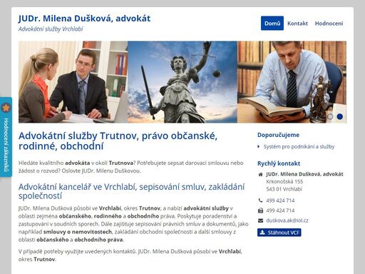 hledáte kvalitního advokáta v okolí trutnova? potřebujete sepsat darovací smlouvu nebo žádost o rozvod? oslovte judr. milenu duškovou.